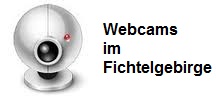 Webcams im Fichtelgebirge